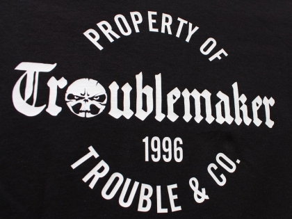 Shirt - Property of Troublemaker
