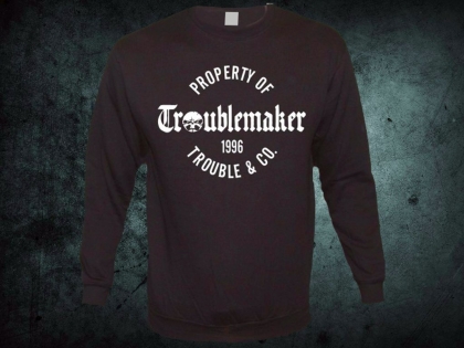Troublemaker - Property of TM Sweat